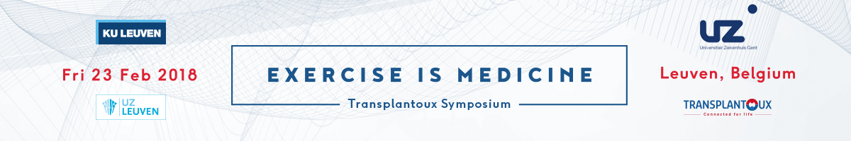 Transplantoux Symposium: Exercise is Medicine -  February 23, 2018 - Leuven (Belgium)
