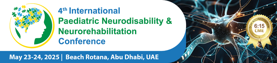 4th International Paediatric Neurodisability & Neurorehabilitation Conference (2 Days: May 23 - 24, 2025)