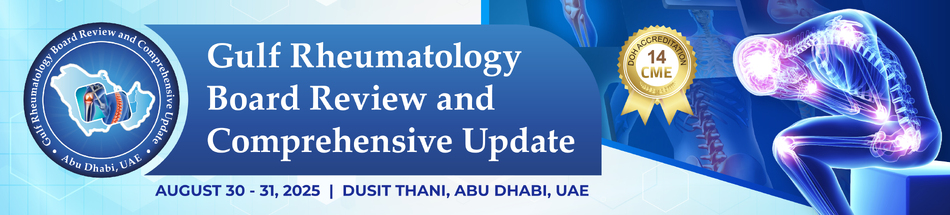 Gulf Rheumatology Board Review and Comprehensive Update - August 30 - 31, 2025 (14CME)
