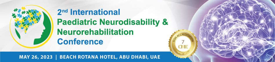 Day 1 - 2nd International Paediatric Neurodisability & Neurorehabilitation Conference (May 26, 2023)