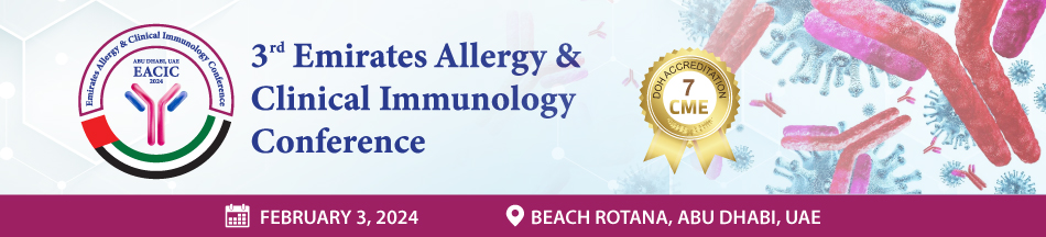 Day 1 - 3rd Emirates Allergy and Clinical Immunology Conference (February 3, 2024)