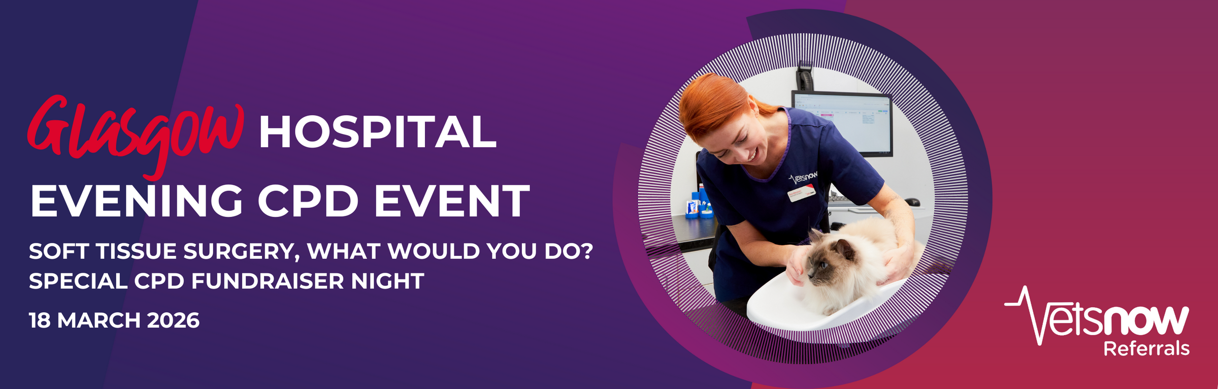 Soft Tissue Surgery, What Would You Do?  Special CPD Fundraiser Night