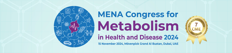 Mena Congress for Metabolism in Health and Disease 2024 - Day 1 - Nov 15, 2024 [7 CME]