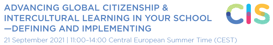 Advancing Global Citizenship & Intercultural Learning in your School—Defining and implementing