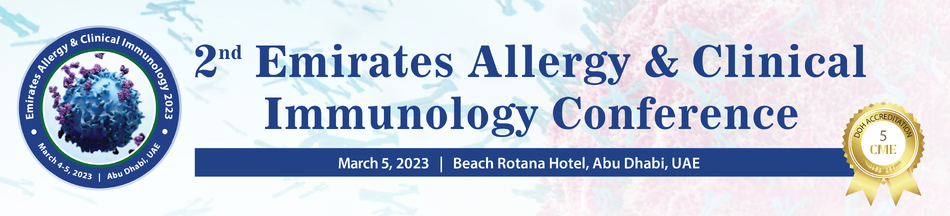Day 2 - 2nd Emirates Allergy & Clinical Immunology Conference (March 5, 2023) 