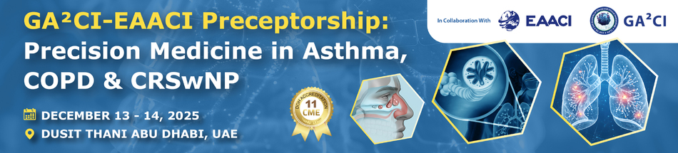 GA²CI–EAACI Preceptorship: Precision Medicine in Asthma, COPD & CRSwNP