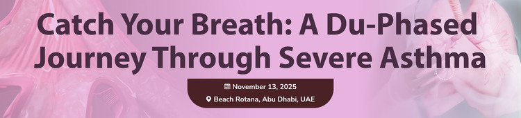 Catch Your Breath: A Du-Phased Journey Through Severe Asthma - November 13, 2025 (1 CME)
