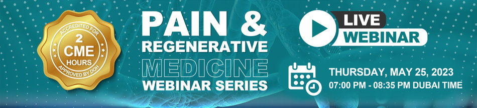 Pain & Regenerative Medicine Webinar Series (May 25, 2023)