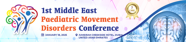 1st Middle East Paediatric Movement Disorders Conference - 18th January 2025 [7 CME] - Conference