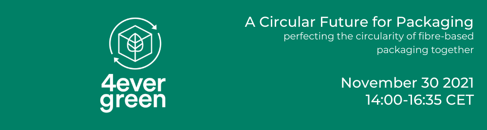 4evergreen event “A Circular Future for Packaging: perfecting the circularity of fibre-based packaging together”