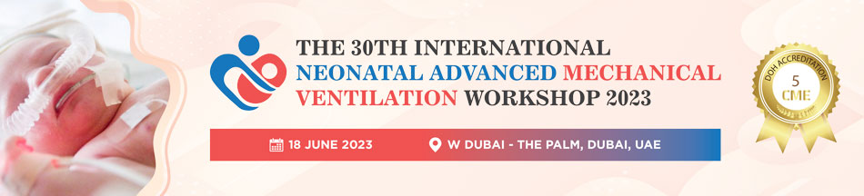 Day 2 - The 30th International Neonatal Advanced Mechanical Ventilation Workshop 2023 (June 18, 2023)