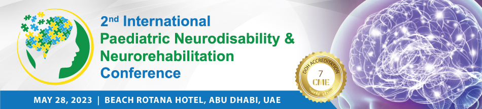 Day 3 - 2nd International Paediatric Neurodisability & Neurorehabilitation Conference (May 28, 2023)