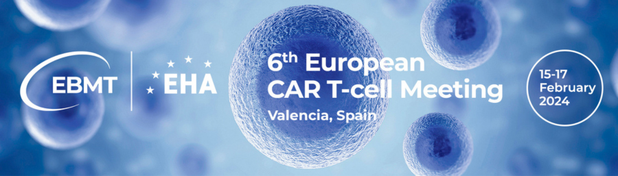 EBMT-EHA 6th European CAR T-cell Meeting 2024