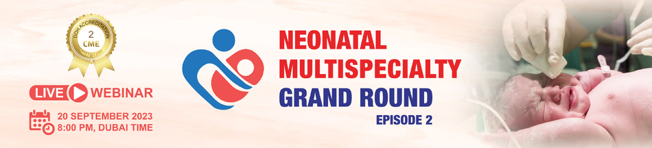 Neonatal Multispecialty Grand Round Webinar (September 20, 2023)