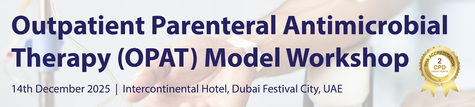 Outpatient Parenteral Antimicrobial Therapy (OPAT) Model Workshop (December 14, 2025) - 2 CPD