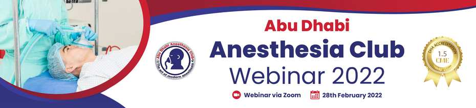 Abu Dhabi Anesthesia Club Webinar (Feb 28, 2022)