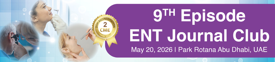 9TH Episode ENT Journal Club (May 20, 2026) 2 CME