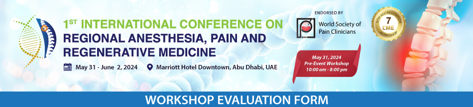 Workshop: 1st International Conference on Regional Anesthesia, Pain and Regenerative Medicine (May 31, 2024)