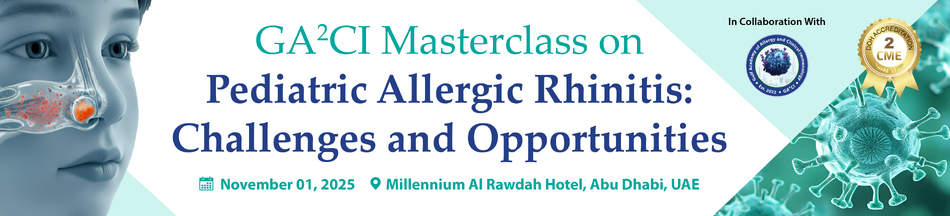 GA²CI Masterclass on Pediatric Allergic Rhinitis: Challenges and Opportunities (November 1, 2025) - 2 CME