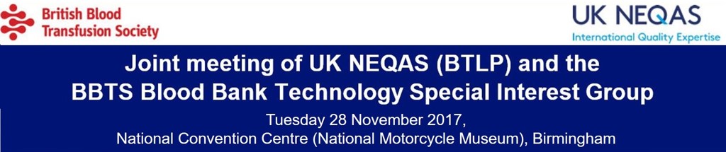 UK NEQAS (BTLP)/ BBTS SIG Joint Annual Meeting 2017
