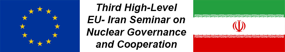 Third High-Level EU-Iran Seminar on Nuclear Governance and Nuclear Cooperation