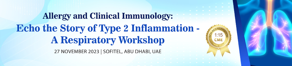  Allergy and Clinical Immunology: Echo the Story of Type 2 Inflammation - A Respiratory Workshop (Nov 27, 2023)