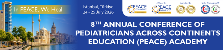 8TH ANNUAL CONFERENCE OF PEDIATRICIANS ACROSS CONTINENTS EDUCATION (PEACE) ACADEMY - Day 1 (July 24, 2026)