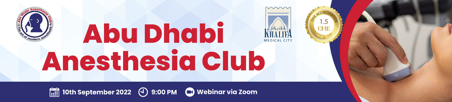 Abu Dhabi Anesthesia Club Webinar (Sept 10, 2022)